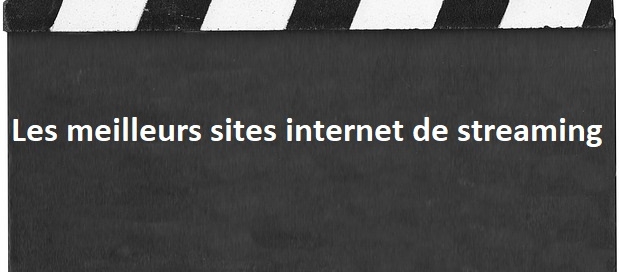 meilleur site streaming