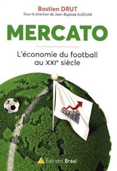 Mercato l’économie du football au XXIe siècle