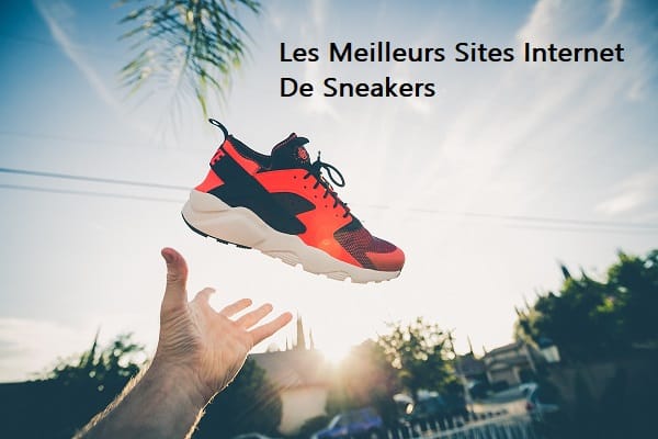 meilleur site internet sneakers